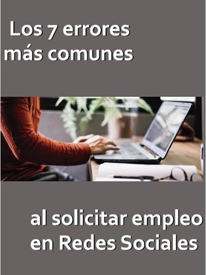 cover image of Los 7 errores más comunes al solicitar empleo en Redes Sociales